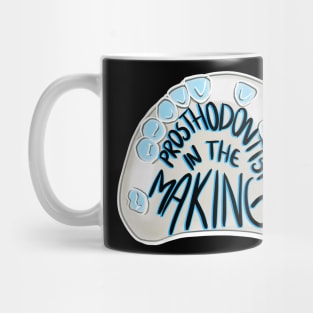 Prosthodontist in the making Mug